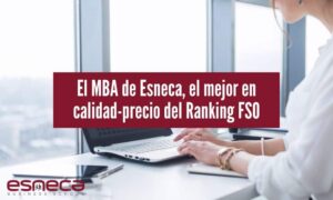 El MBA de Esneca, seleccionado por El País por su relación calidad-precio