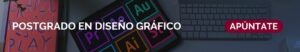 Apúntate al postgrado en diseño gráfico de Esneca