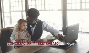 conciliación laboral y familiar en pleno teletrabajo: ¿cómo conseguirla?