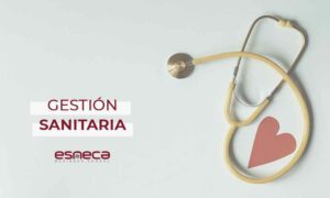 Descubre qué es la gestión sanitaria eficiente