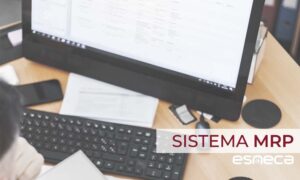 ¿Qué es el sistema MRP y cómo puede ayudar a una empresa?